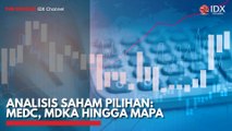 Analisis Saham Pilihan: MEDC, MDKA Hingga MAPA