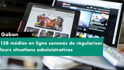 [#Reportage] #Gabon : 138 médias en ligne sommés de régulariser leurs situations administratives