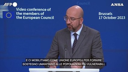 Michel: "Assedio a Gaza non in linea con il diritto internazionale"