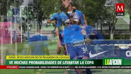 Israel Reyes asegura que América no se relajará en Liguilla, ve probabilidades de levantar la copa