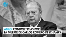 López Obrador expresa condolencias por la muerte de Carlos Romero Deschamps