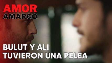 Bulut y Ali tuvieron una pelea | Amor Amargo - Capitulo 7