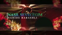 Nahide Babashlı - Nasıl Seveceğim (Y-Emre Music Club Remix)