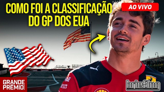 AO VIVO! F1 2023 nos Estados Unidos: tudo sobre a CLASSIFICAÇÃO | Briefing