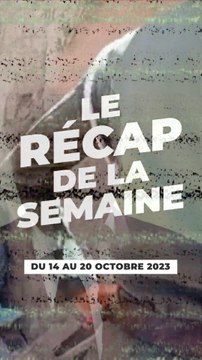Le récap de la semaine des informations qui ont fait bouger l'actualité!