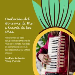 -ANDRÉS DE JESÚS VÉLEZ FRANCO- EVOLUCIÓN DEL BINOMIO DE ORO A TRAVÉS DE LOS AÑOS (PARTE 1) (@AndresdeJesus90)