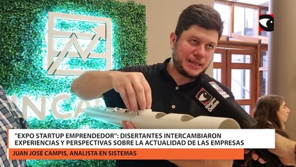 Expo startup emprendedor disertantes intercambiaron experiencias y perspectivas sobre la actualidad de las empresas