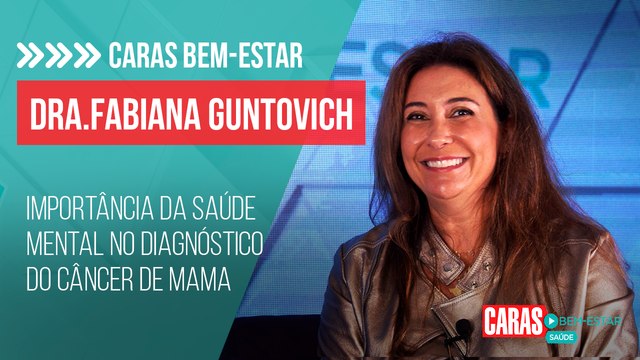 OUTUBRO ROSA: DRA. FABIANA GUNTOVITCH FALA SOBRE OS CUIDADOS DO CORPO E MENTE FEMININA!
