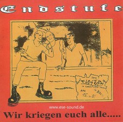 Endstufe - Wir kriegen euch alle
