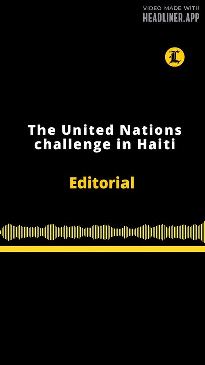 EDITORIAL EN INGLÉS | THE UNITED NATIONS CHALLENGE IN HAITI
