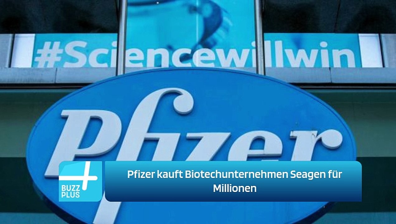 Pfizer kauft Biotechunternehmen Seagen für Millionen