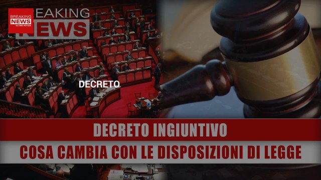Decreto Ingiuntivo: Cosa Cambia Con Le Nuove Disposizioni Di Legge!