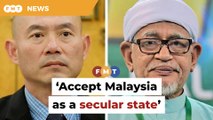 PAS must accept Malaysia as a secular state, says DAP MP
