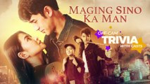 Maging Sino Ka Man: 'Maging Sino Ka Man' stars share interesting trivia off-cam! (Online Exclusives)