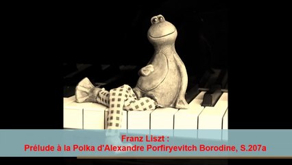 Franz Liszt : Prélude à la Polka d'Alexandre Porfiryevitch Borodine, S 207a