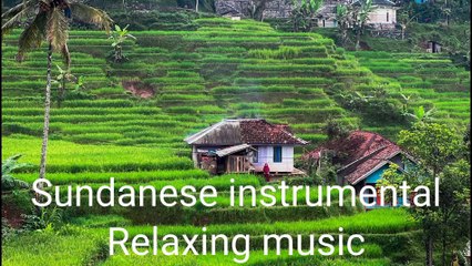 SUNDANESE INSTRUMENTAL RELAXING MUSIC PEACE