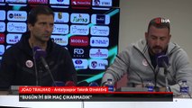 Antalyaspor Teknik Direktörü Joao Tralhao: Bugün iyi bir maç çıkarmadık