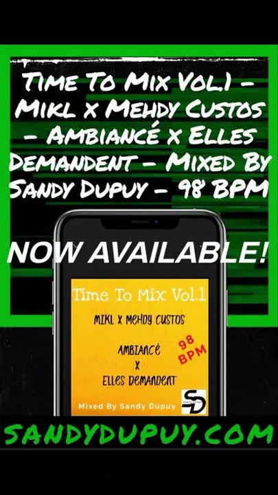 Teaser Time To Mix Vol.1 - Mikl x Mehdy Custos - Ambiancé x Elles Demandent - Mixed By Sandy Dupuy - 98 BPM