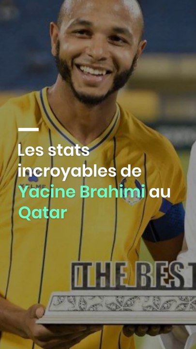 Les stats incroyables de Yacine Brahimi au Qatar