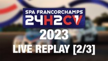24H2CV Spa-Francorchamps 2023 [REPLAY LIVE 2/3]