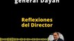 REFLEXIONES DEL DIRECTOR  | EN EL ASIENTO DEL GENERAL DAYÁN