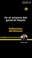 REFLEXIONES DEL DIRECTOR  | EN EL ASIENTO DEL GENERAL DAYÁN