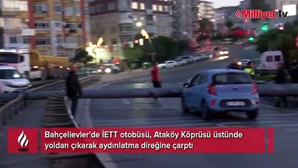 Bahçelievler'de İETT otobüsü aydınlatma direğini devirdi, yol kapandı