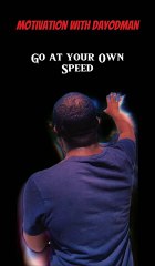 Go #dayodman #yourpace #yourspeed #eeyayyahh #motivation