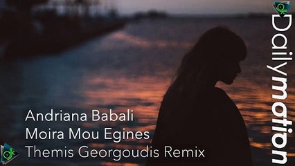 Ανδριάνα Μπάμπαλη  - Μοίρα Μου Έγινες (Themis Georgoudis Remix)