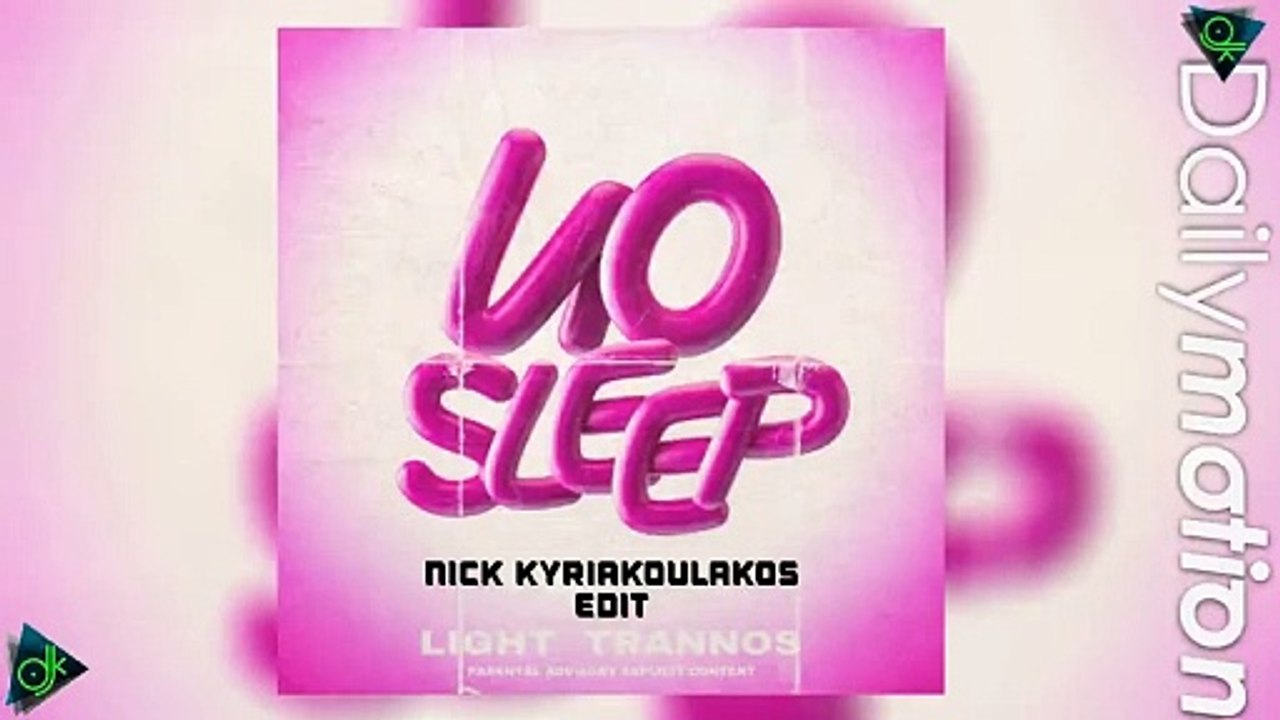 Light Feat. Trannos - No Sleep (Nick Kyriakoulakos Edit)