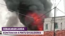 Kontrakan 4 Pintu Terbakar Hebat di Kalideres, Api Diduga dari Kebocoran Gas