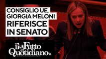 Giorgia Meloni riferisce in Senato in vista del Consiglio Ue di giovedì e venerdì