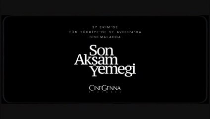 Son Akşam Yemeği | Fragman