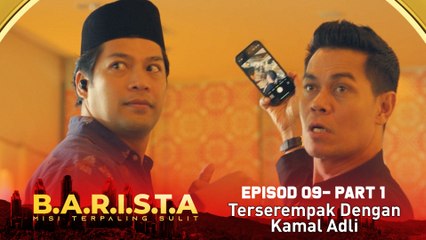 Kamal Adli Penyamar ke Pelakon?   | B.A.R.I.S.T.A - Part 1 [Episod 9]