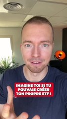 Imagine si tu pouvais creer ton propre ETF ?