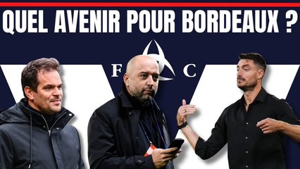 Quel avenir pour les Girondins de Bordeaux ?