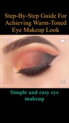 Download Video: Step-By-Step Guide For Achieving Warm-Toned Eye Makeup Look