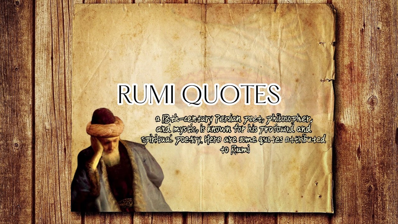 Rumi Quotes | Great Poet Quotes | Quotes of all time