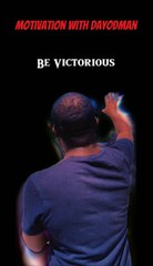 Be Victorious #dayodman #victory #winner #motivation #eeyayyahh