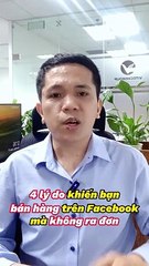 4 Lý Do Khiến Bạn Bán Hàng Trên Facebook Mà Không Ra Đơn - Phần Mềm Marketing