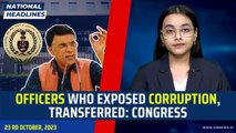 National Headlines: Officers Who Exposed Corruption Transferred: Congress | Pawan Khera | CAG Report