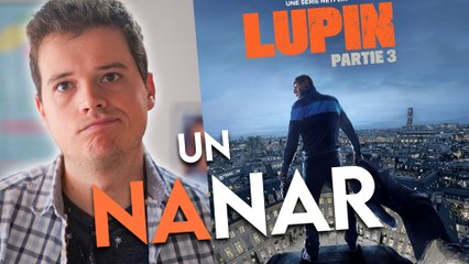 LUPIN | SAISON 3 | CRITIQUE SANS SPOILER