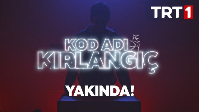 Kod Adı Kırlangıç Yakında TRT 1'de!