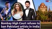 Fawad Khan, Mahira back in Bollywood! Bombay HC rejects petition seeking ban on Pak artists in India