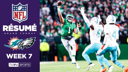 Résumé NFL VF : Les Eagles vainqueurs du choc face aux Dolphins