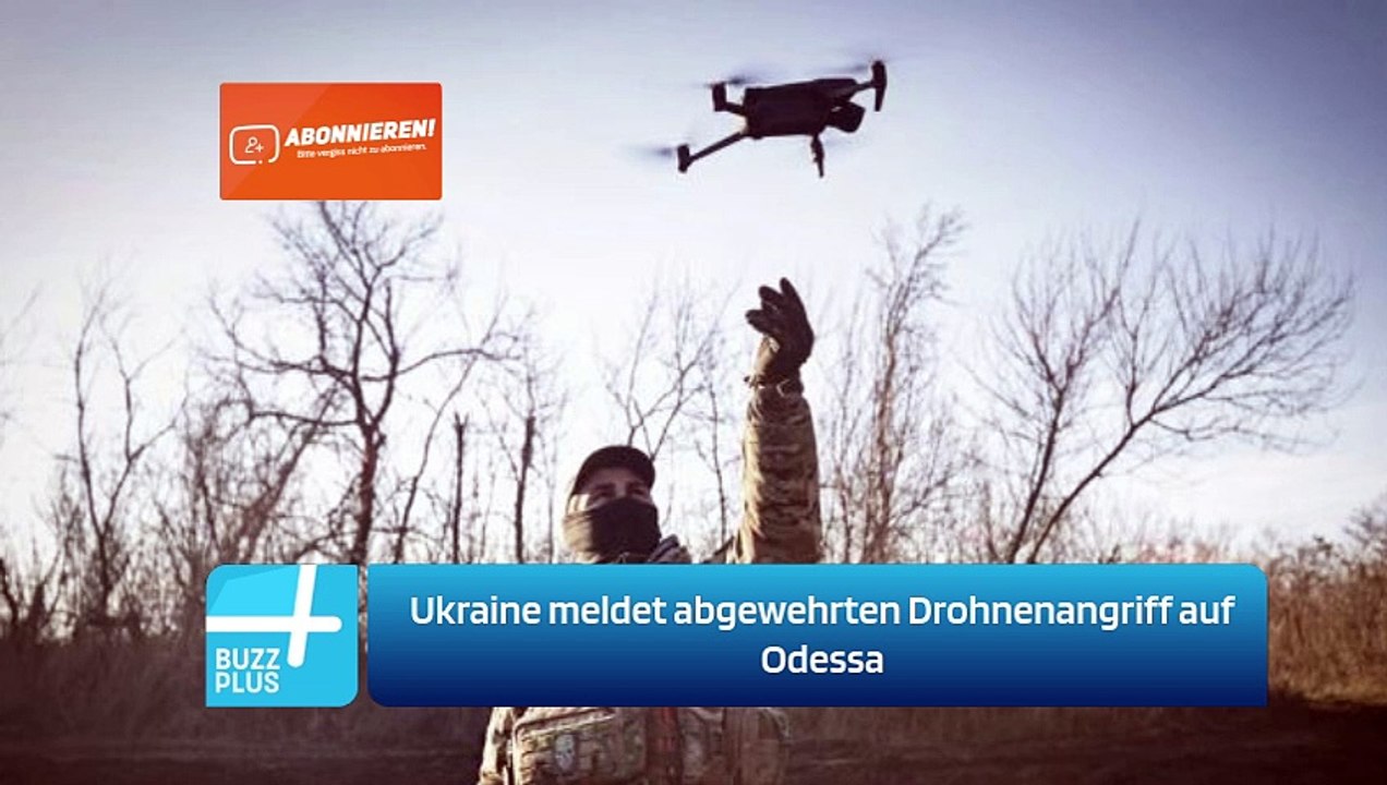 Ukraine meldet abgewehrten Drohnenangriff auf Odessa