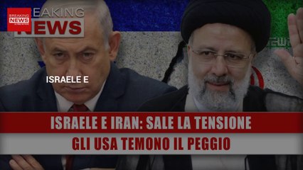 Israele E Iran, Sale La Tensione: Lo Scenario Si Complica, Gli USA Temono Il Peggio!