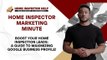 Maximizing Leads: Home Inspector Marketing Strategies for an Optimal Google Business Profile