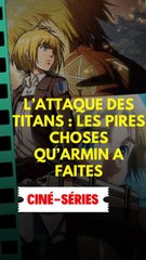 L’Attaque des Titans : les pires choses qu’Armin a faites