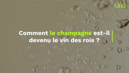 Comment le champagne est-il devenu le vin des rois ?